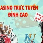 Ku Casino là sòng bài trực tuyến đỉnh cao